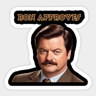 Ron Approves Funny SLOGAN Sticker